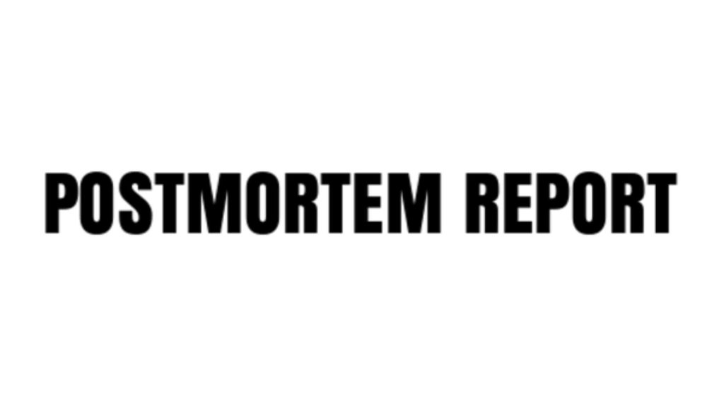 POSTMORTEM REPORT (1) (1)